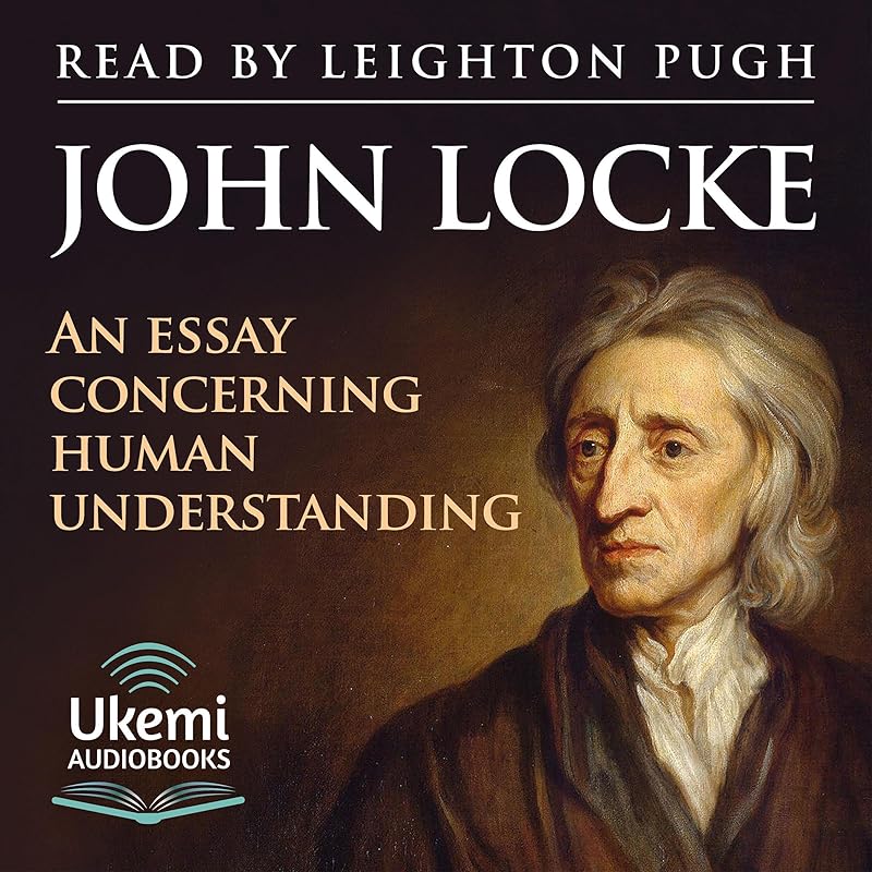 An Essay Concerning Human Understanding by John Locke