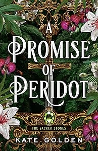 A Promise of Peridot (The Sacred Stones Book 2) by Kate Golden