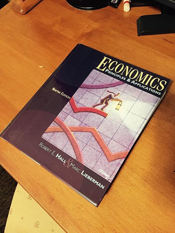 Economics: Principles and Applications by Robert E. Hall