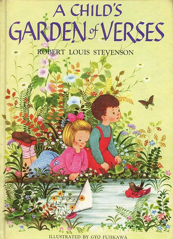 A Child's Garden of Verses by Robert Louis Stevenson