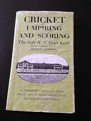 Cricket umpiring and scoring: A text-book, revised to 1968, for umpires and scorers