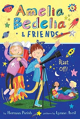 Amelia Bedelia & Friends #6: Amelia Bedelia & Friends Blast Off