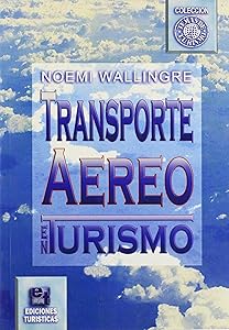 Transporte Aereo En Tourismo/air Transportaion In Tourism (Temas de Tourismo) (English and Spanish Edition) by Noemi Wallingre