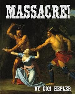 Massacre! by Don Hepler