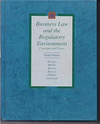 Business Law and the Regulatory Environment: Concepts and Cases (Irwin Legal Studies in Business Series)