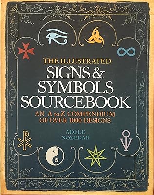 The Illustrated Signs & Symbols Sourcebook