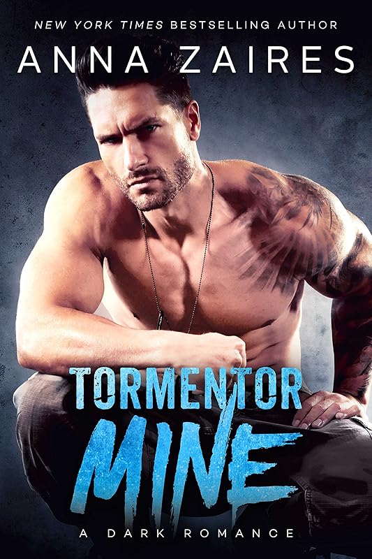 Tormentor Mine: A Dark Romance by Anna Zaires