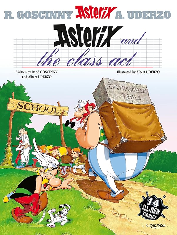 Asterix and the Class Act: Album #32 by Albert Uderzo