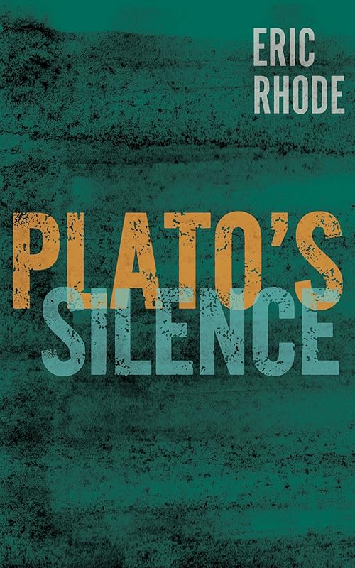 Plato's Silence: A Study in the Imagination (On the Imagination) by Eric Rhode