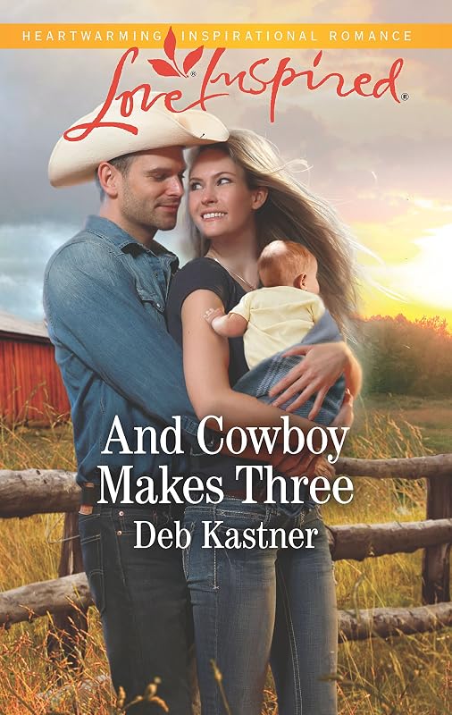 And Cowboy Makes Three (Cowboy Country, 7) by Deb Kastner