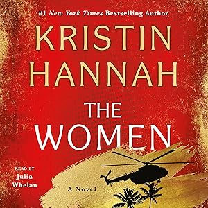 The Women: A Novel by Kristin Hannah