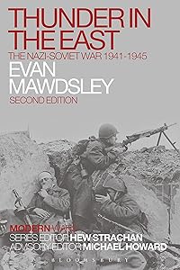 Thunder in the East: The Nazi-Soviet War 1941-1945 (Modern Wars) by Evan Mawdsley