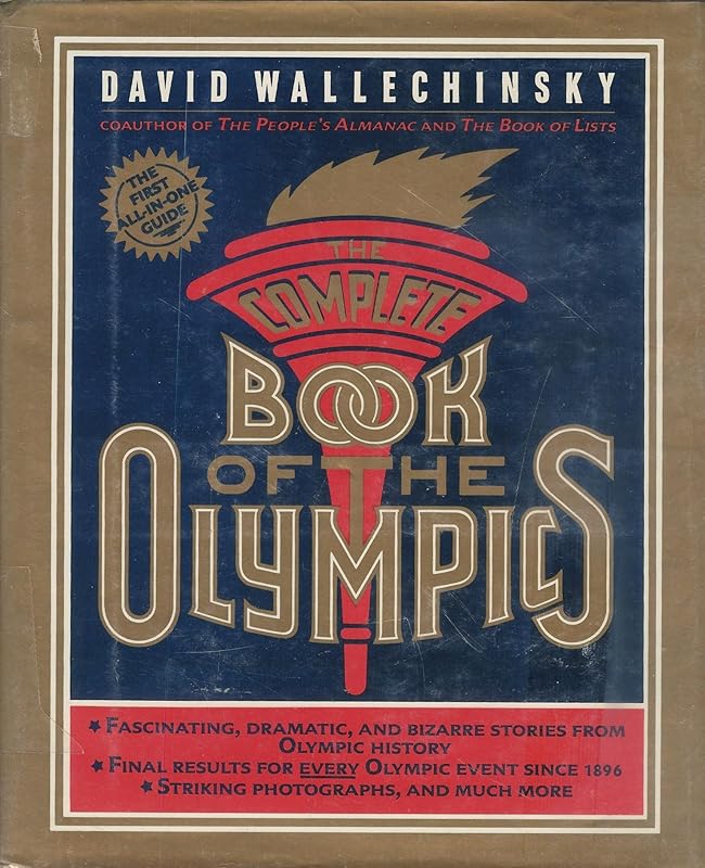 The Complete Book of the Olympics by David Wallechinsky