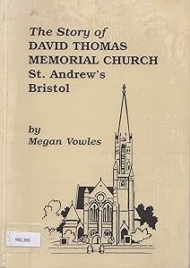 Story of David Thomas Memorial Church, St.Andrew's, Bristol by Megan Vowles