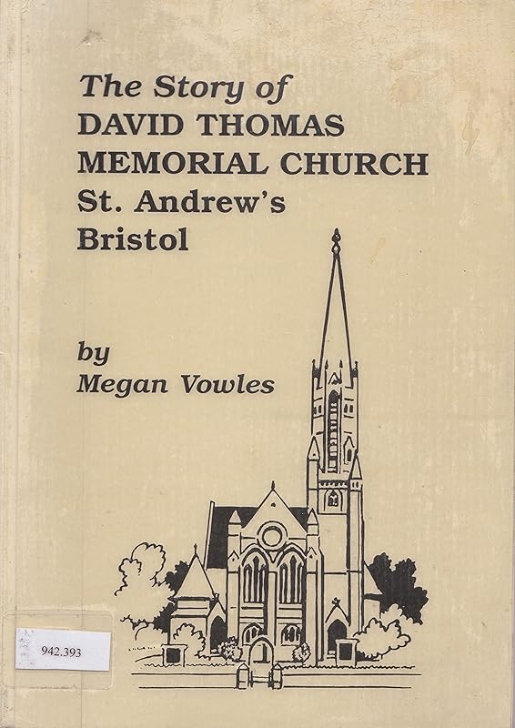 Story of David Thomas Memorial Church, St.Andrew's, Bristol by Megan Vowles