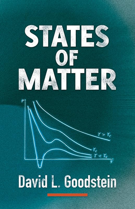 States of Matter (Dover Books on Physics) by David L. Goodstein