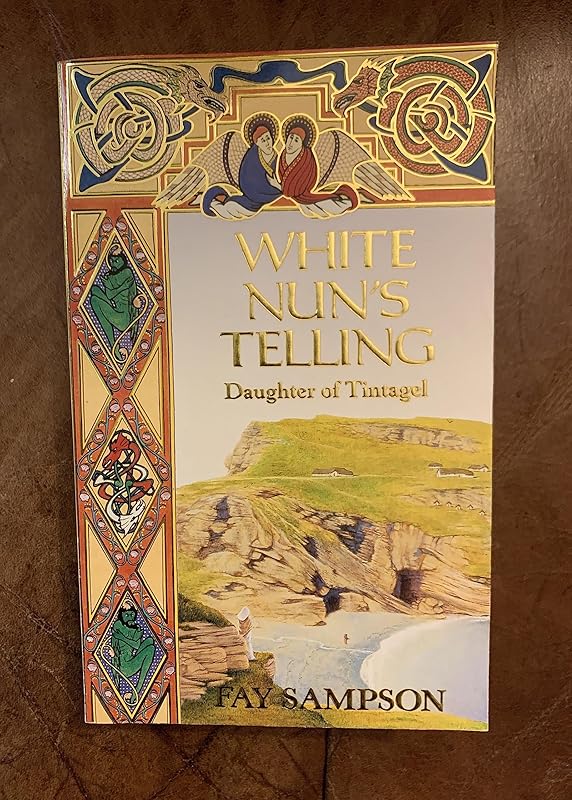 White Nun's Telling (Daughter of Tintagel, Book 2) by Fay Sampson