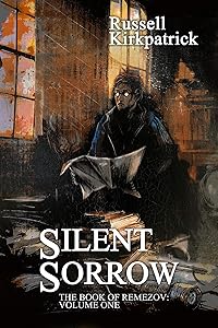 Silent Sorrow (The Book of Remezov) by Russell Kirkpatrick