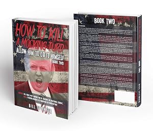 How To Kill a Mocking Turd (2): Allow Him to do it Himself (How To Kill a Moking Turd) by Bill Effinger