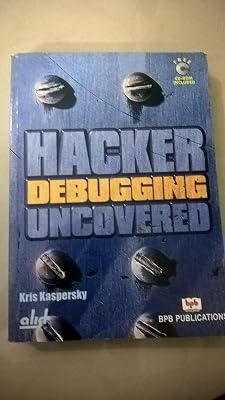 Hacker Debugging Uncovered (Uncovered Series)