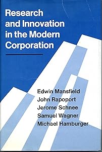 Research and innovation in the modern corporation by Edward D. Mansfield