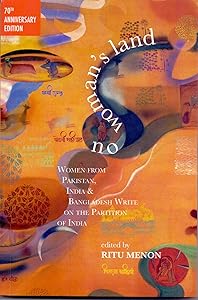 No Woman's Land: Women from Pakistan, India and Bangladesh Write on the Partition India by Ritu Menon