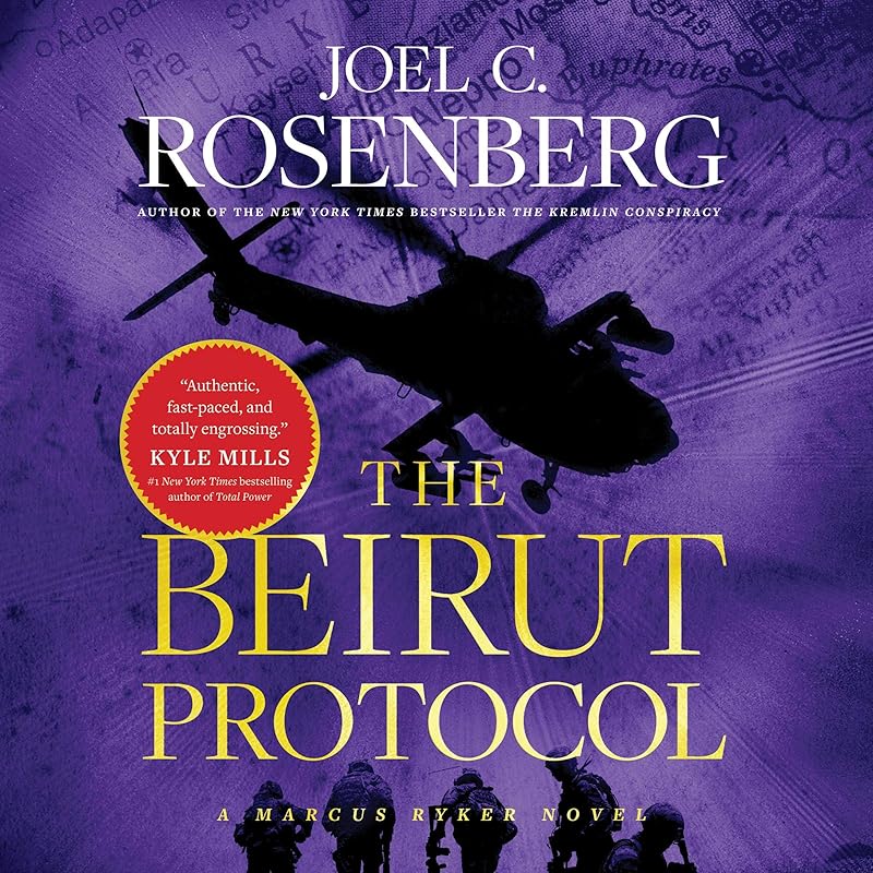 The Beirut Protocol: A Marcus Ryker Novel, Book 4 by Joel C. Rosenberg