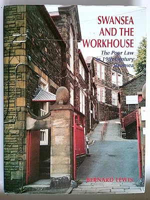 Swansea and the workhouse: The Poor Law in 19th century Swansea