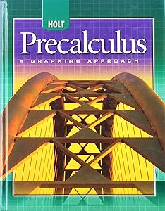 Holt Precalculus: A Graphing Approach: Student Edition 2004