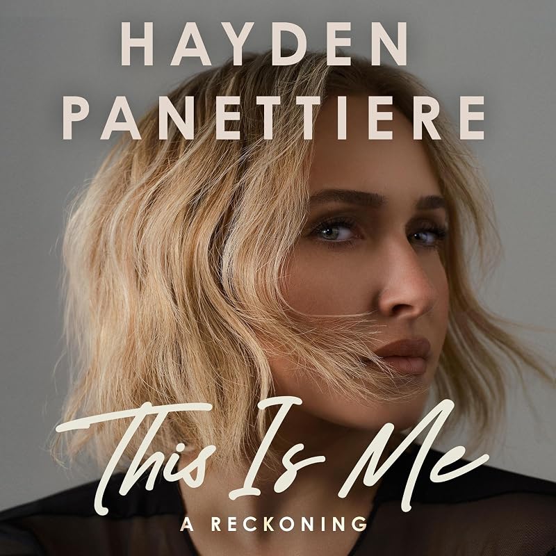 This Is Me: A Reckoning by Hayden Panettiere