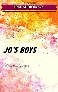 Jo's Boys: By Louisa May Alcott : Illustrated