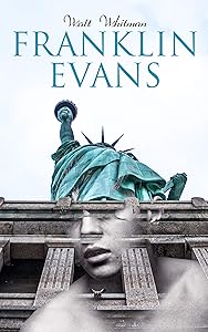 Franklin Evans: A Tale of the Times (Temperance Novel)