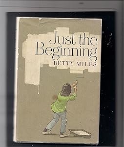 Just the Beginning by Betty Miles