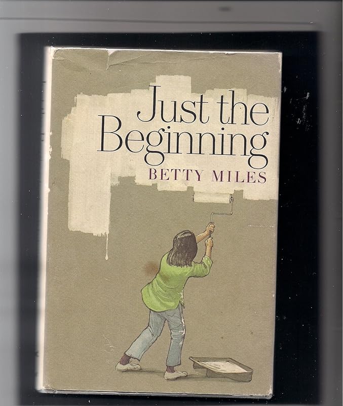 Just the Beginning by Betty Miles