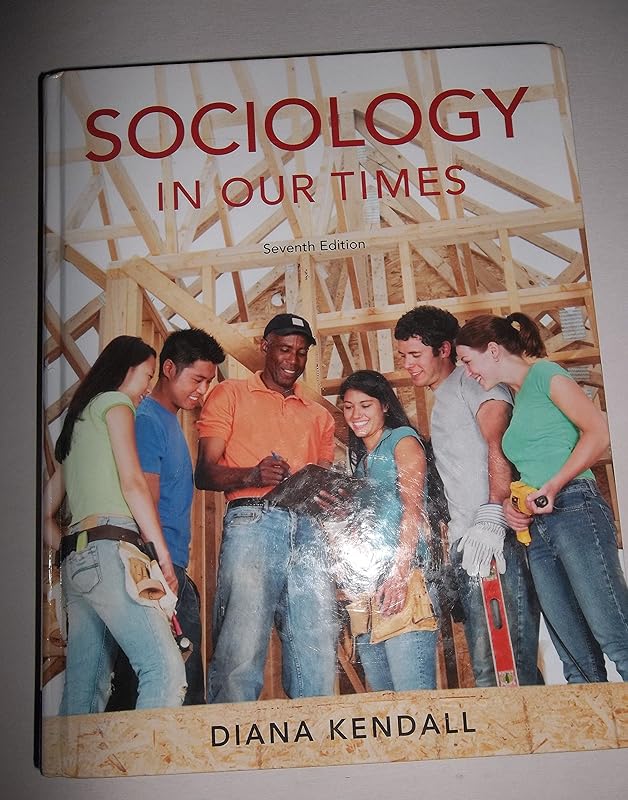 Sociology in Our Times (Available Titles CengageNOW) by Diana Kendall