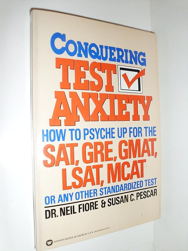 Conquering Test Anxiety by Neil Fiore