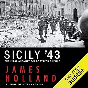 Sicily '43: The First Assault on Fortress Europe