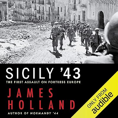Sicily '43: The First Assault on Fortress Europe