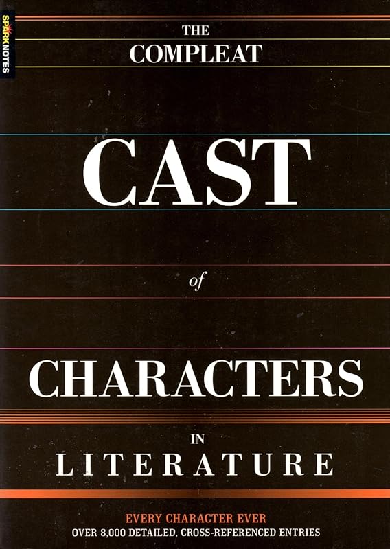 Compleat Cast of Characters in Literature (SparkNotes) by SparkNotes