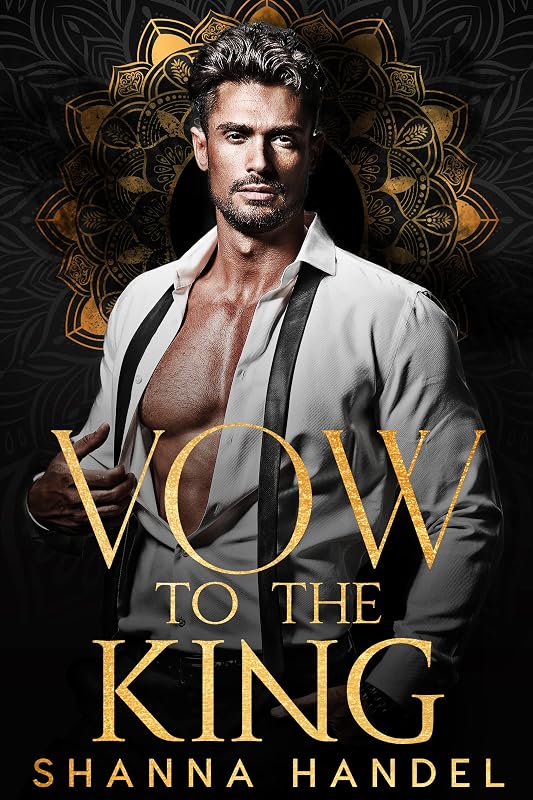 Vow to the King: A Dark Mafia Arranged Marriage Romance (Mafia Romance) by Shanna Handel