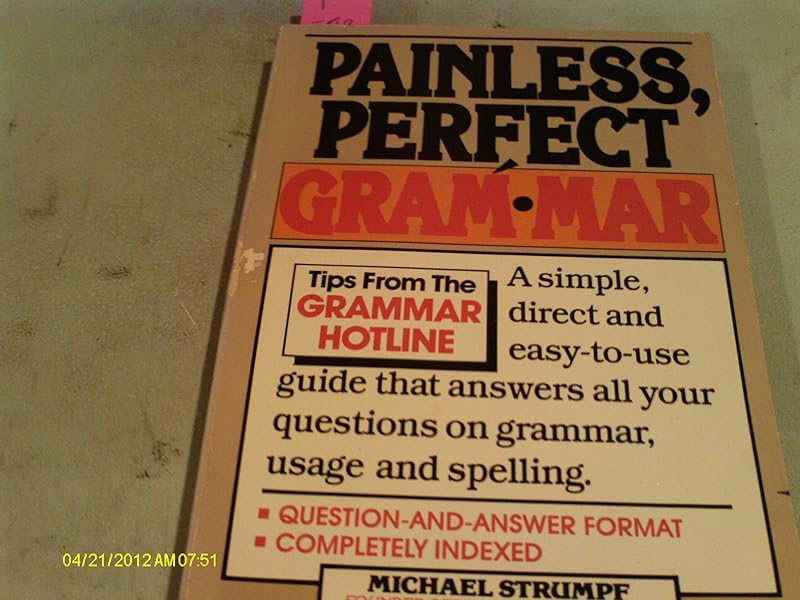 Painless, Perfect Grammar: Tips from the Grammar Hotline by Auriel Douglas