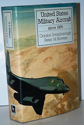 United States Military Aircraft Since 1909