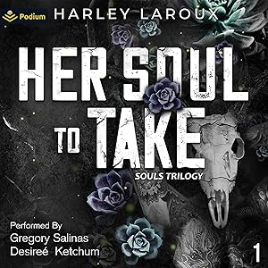 Her Soul to Take: Souls Trilogy, Book 1 by Harley LaRoux