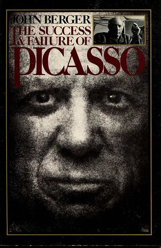 Success and Failure of Picasso by John Berger