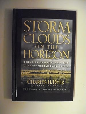 Storm Clouds on the Horizon: Bible Prophecy and the Current Middle East Crisis
