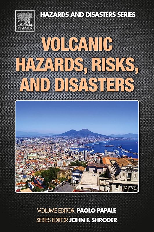 Volcanic Hazards, Risks and Disasters (Hazards and Disasters) by John F. Shroder