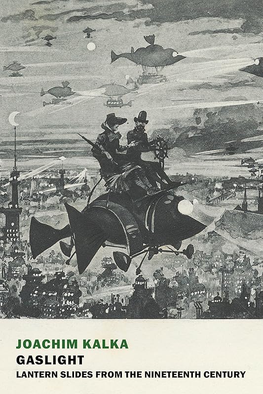 Gaslight: Lantern Slides from the Nineteenth Century by Joachim Kalka