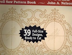 Fancy Fretwork: 39 Full-Size Designs, Ready to Cut (Scroll Saw Pattern Book) by John A. Nelson