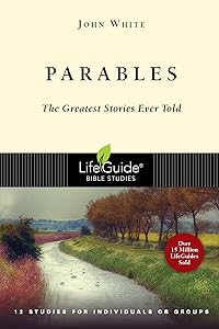 Parables: The Greatest Stories Ever Told (LifeGuide Bible Studies)