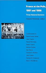 France at the Polls, 1981 and 1986 by Howard R. Penniman